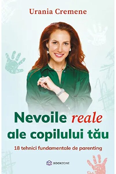 Bookzone Nevoile reale ale copilului tau - Urania Cremene