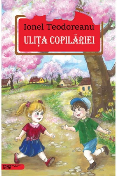 Tana Ulita copilariei - Ionel Teodoreanu