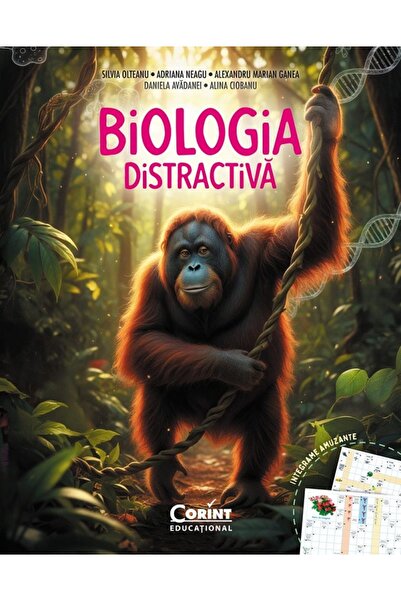 Corint Biologia distractiva - Silvia Olteanu, Adriana Neagu, Alexandru Marian...