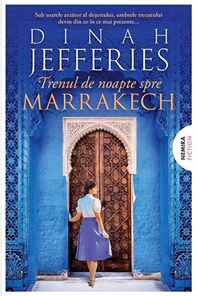 Nemira Trenul de noapte spre Marrakech. Trilogia Fiicele razboiului Vol.3 - D...
