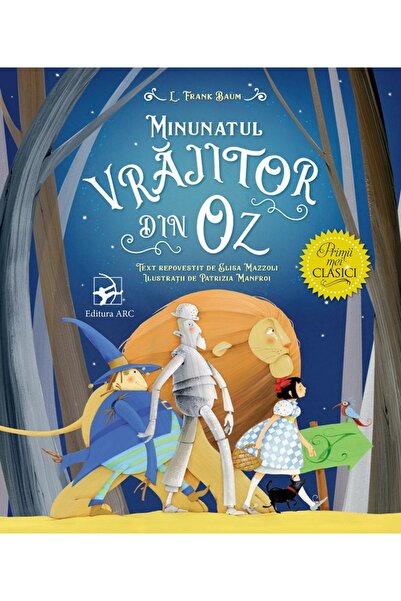 Arc Minunatul vrajitor din Oz - L. Frank Baum