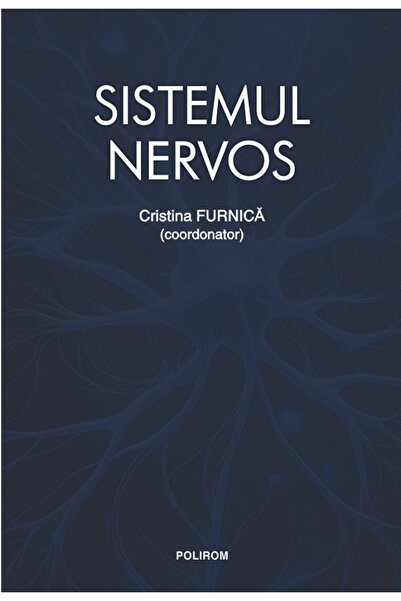 Polirom Sistemul nervos - Cristina Furnica