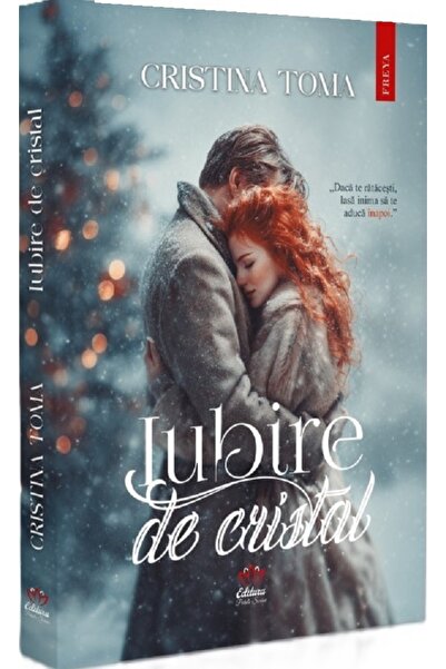 PETALE SCRISE Iubire de cristal - Cristina Toma