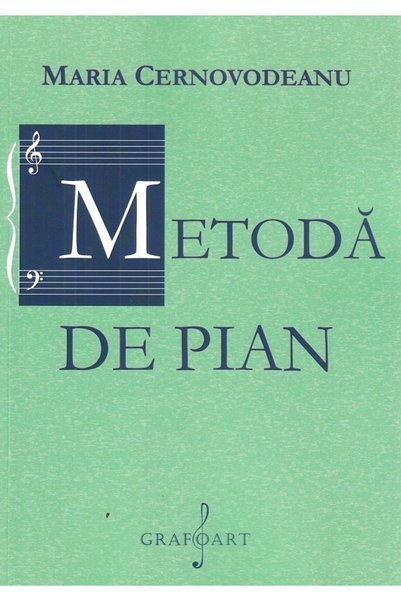 GRAFOART Metoda de pian - Maria Cernovodeanu