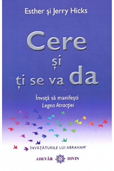 Adevar Divin Cere si ti se va da. Invata sa manifesti legea atractiei - Esthe...