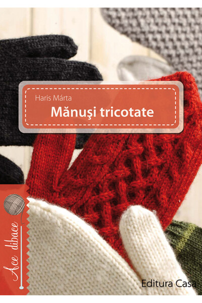 CASA Manusi tricotate - Haris Marta