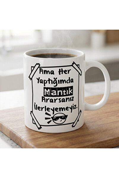 Mood Maker Design Ama Her Yaptığımda Mantık Ararsanız İlerleyemeyiz Yazılı Ku...