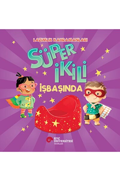 Koç Üniversitesi Yayınları KOÇ / SÜPER İKİLİ İŞ BAŞINDA