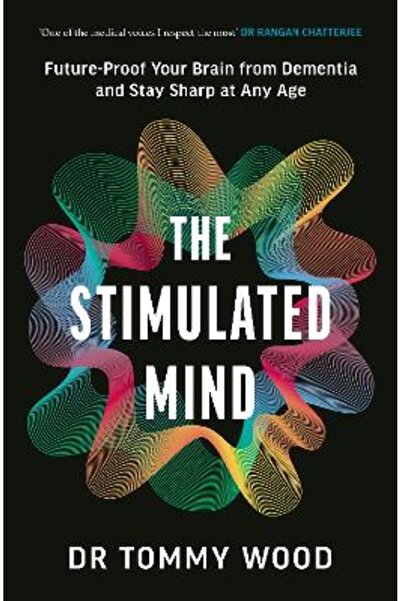 Vermilion The Stimulated Mind: Future-Proof Your Brain from Dementia and Stay...