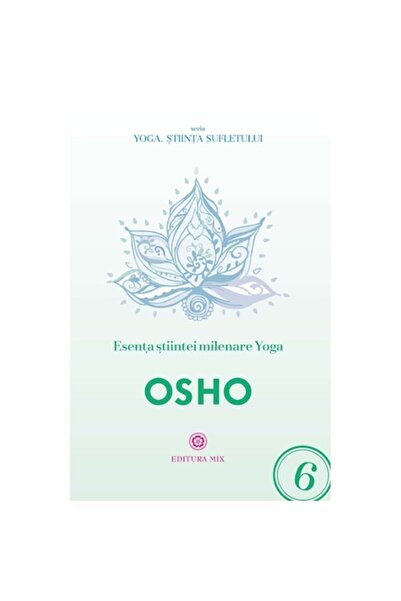 Osho Esenta științei milenare din anii yoga