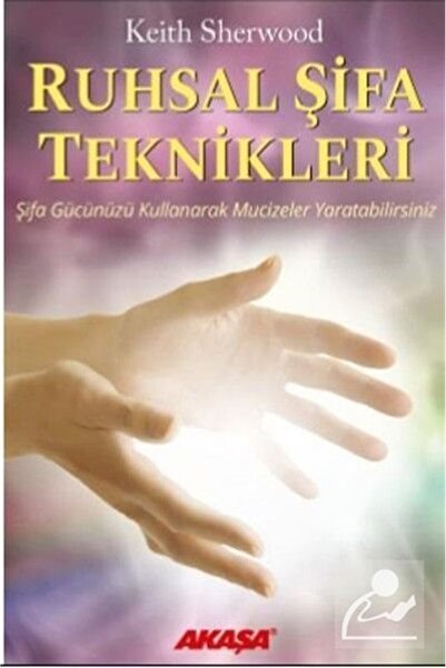 Akaşa Yayınları Ruhsal Şifa Teknikleri