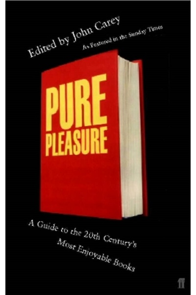 FABER & FABER Pure Pleasure: A Guide to the 20th Century's Most Enjoyable Books