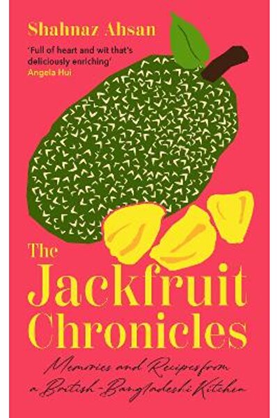 HarperNorth The Jackfruit Chronicles: Memories and Recipes from a British-Ban...