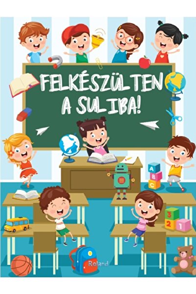 ROLAND Felkeszulten a suliba! Fii destept la scoala!