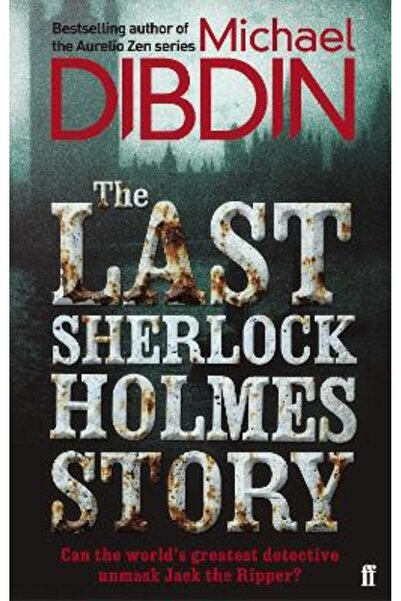 FABER & FABER The Last Sherlock Holmes Story