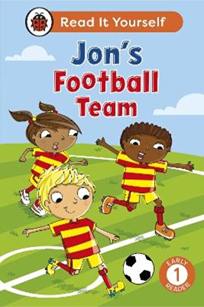 ladybird Jon's Football Team: Read It Yourself - Level 1 Early Reader