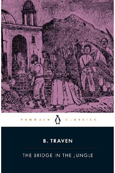 Penguin Classics The Bridge in the Jungle