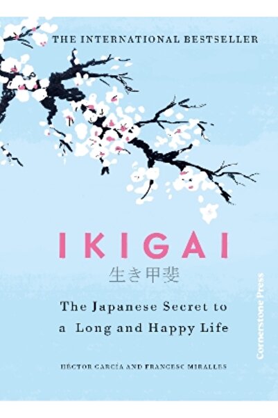 Cornerstone Press Ikigai: The Japanese secret to a long and happy life