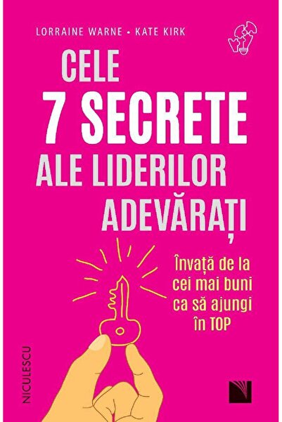 Niculescu Cele 7 secrete ale liderilor adevarati - Lorraine Warne, Kate Kirk