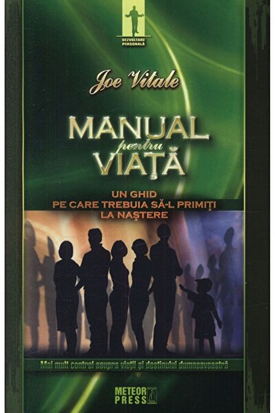 Meteor Press Manual pentru viata - Joe Vitale