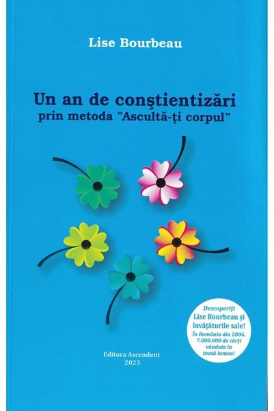 Ascendent Un an de constientizari prin metoda 'Asculta-ti corpul' - Lise Bour...