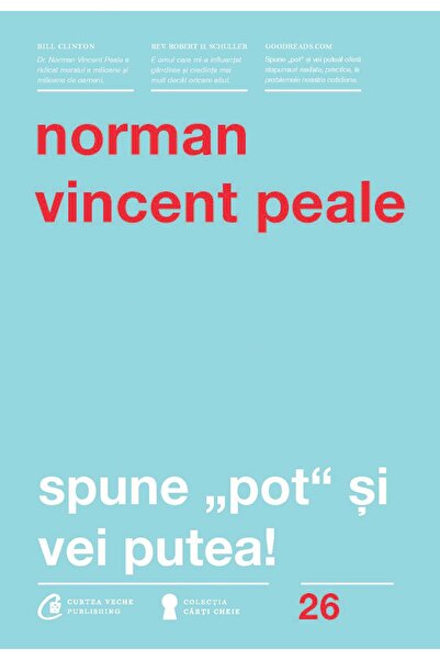 Curtea Veche Spune pot si vei putea - Norman Vincent Peale