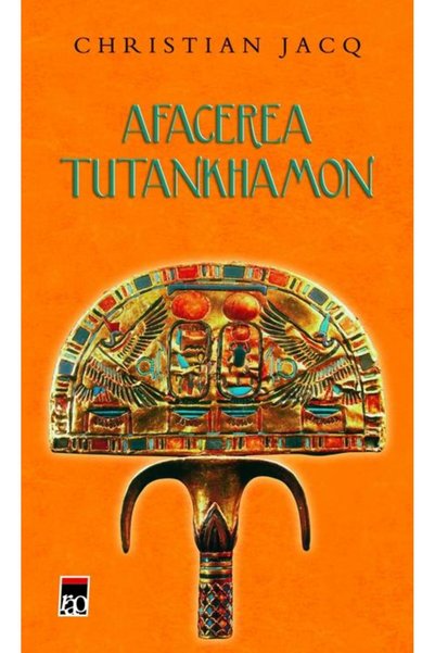 Rao Afacerea Tutankhamon - Christian Jacq