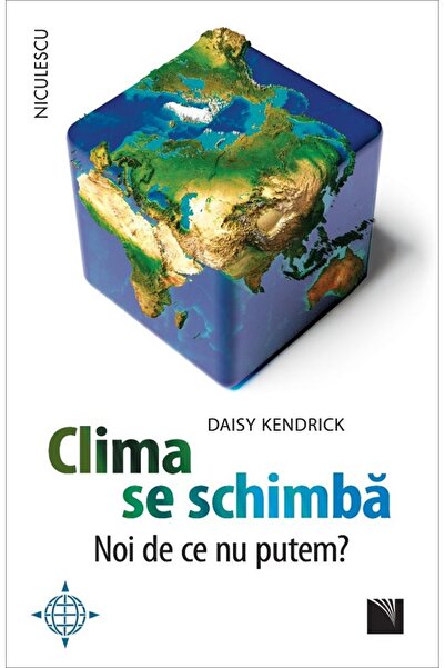 Niculescu Clima se schimba. Noi de ce nu putem? - Daisy Kendrick