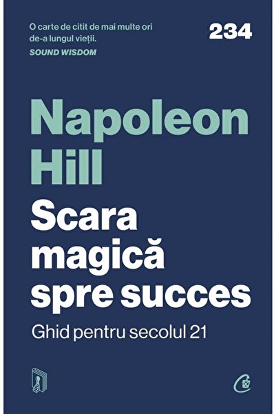 Curtea Veche Scara magica spre succes - Napoleon Hill
