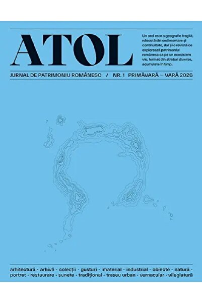 IGLOO ATOL nr.1 Primavara-vara 2026. Jurnal de patrimoniu romanesc