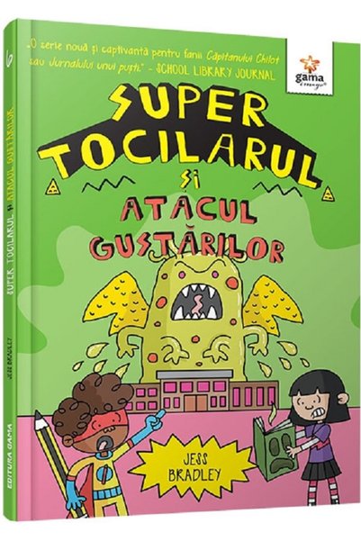 Gama Super Tocilarul si atacul gustarilor - Jess Bradley