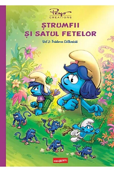 Grupul Editorial Art Strumfii si satul fetelor Vol.2: Tradarea Galbenicai - P...