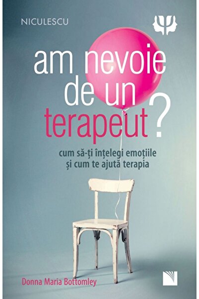 Niculescu Am nevoie de un terapeut? - Donna Maria Bottomley