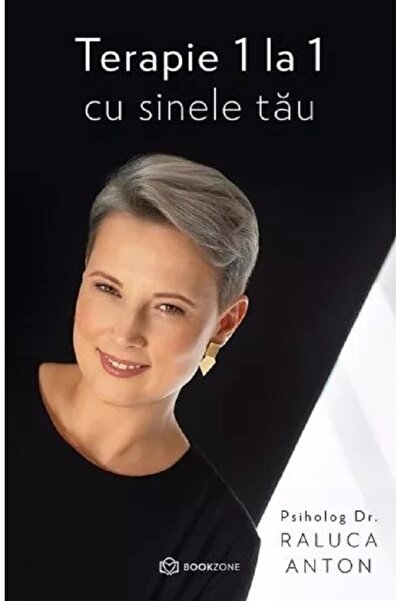 Bookzone Terapie 1 la 1 cu sinele tau - Raluca Anton