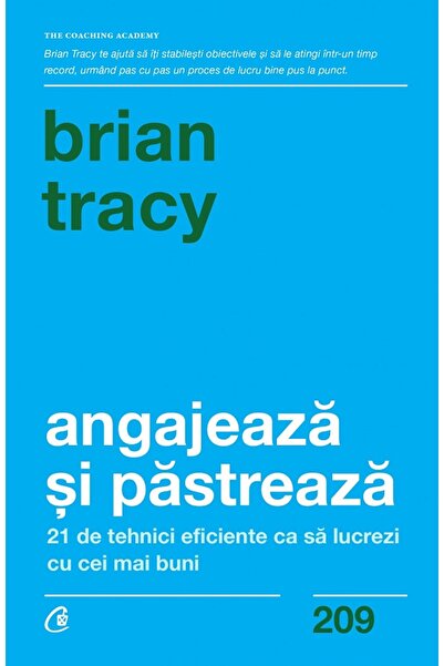 Curtea Veche Angajeaza si pastreaza - Brian Tracy