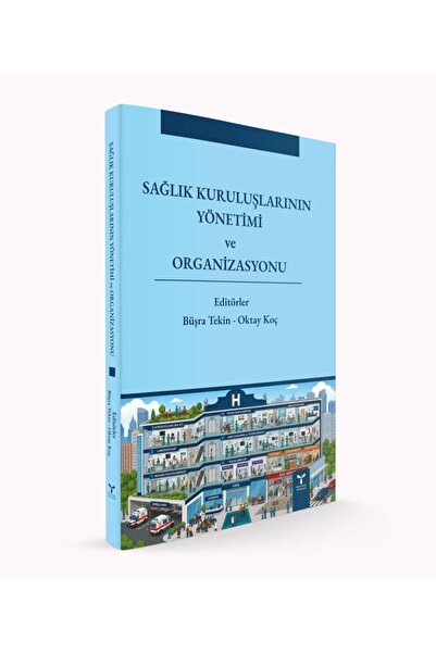 Umuttepe Yayınları Sağlık Kuruluşlarının Yönetimi ve Organizasyonu