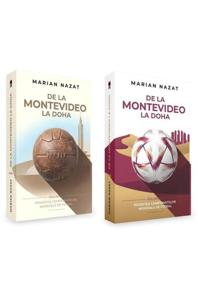 Editura Rao Books De la Montevideo la Doha (2 volume). Povestea Camp