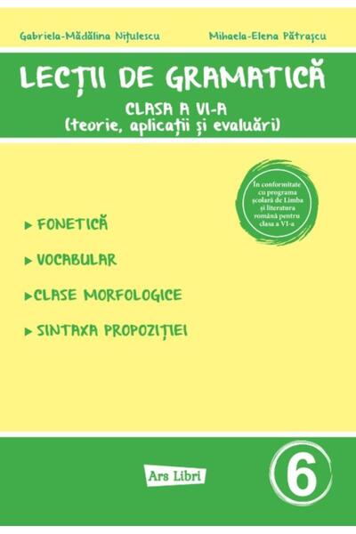 Editura Ars Libri Lectii de gramatica - clasa a VI-a (teorie, aplica