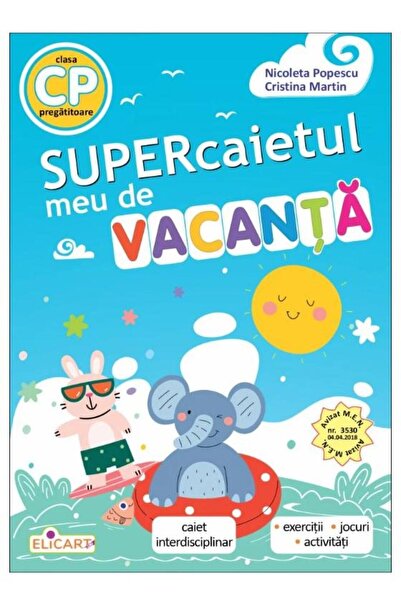 Editura Elicart Supercaietul meu de vacanta pentru clasa pregatito