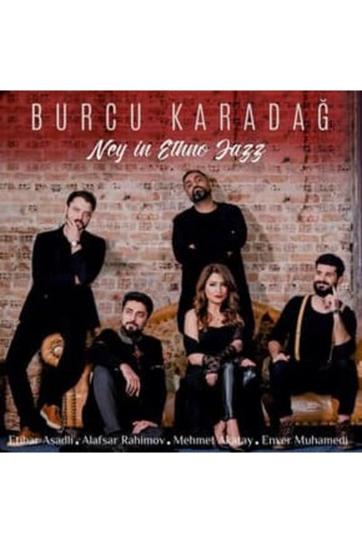 Burcu Karadağ - NEY İLE ETHO JAZZ/