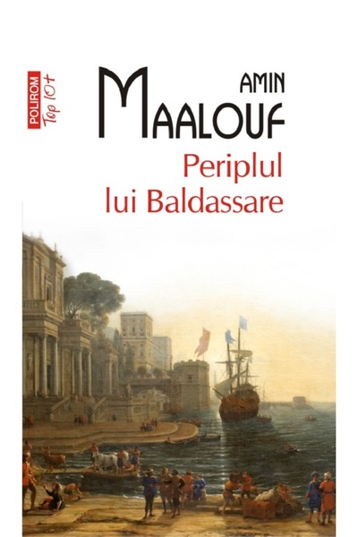 Polirom Periplul lui Baldassare - Amin Maalouf