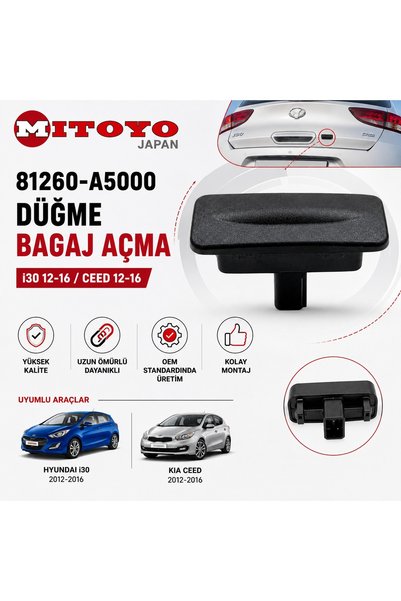 MITOYO 81260-A5000 Hyundai i30 Kia Ceed 2012-2016 Bagaj Açma Düğmesi Bagaj Ka...