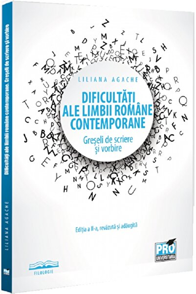 Pro Universitaria Dificultati ale limbii romane contemporane. Greseli de scri...