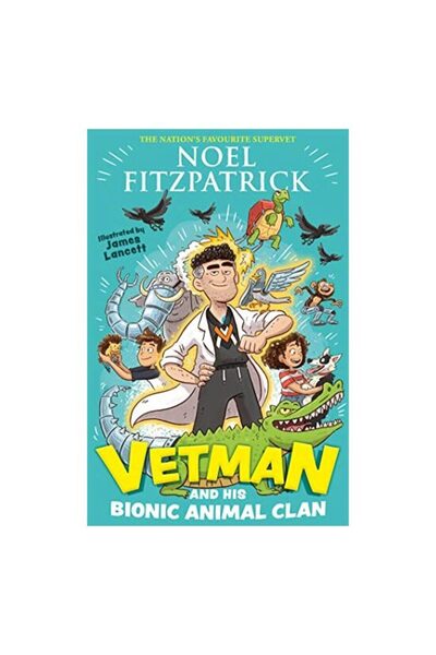 Hachette Children's Group Vetman and His Bionic Animal Clan
