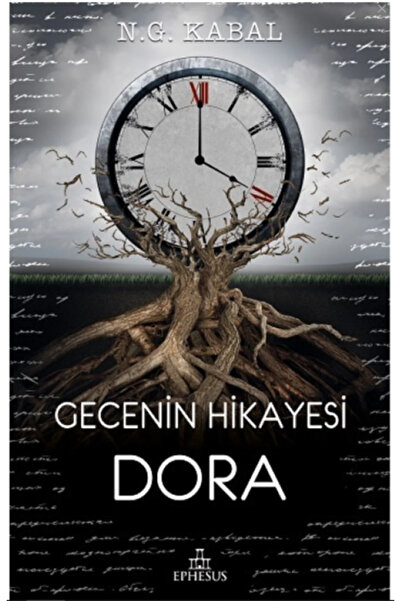 Ephesus Yayınları EPHESUS Roman - Gecenin Hikayesi Dora - N.G.Kabal