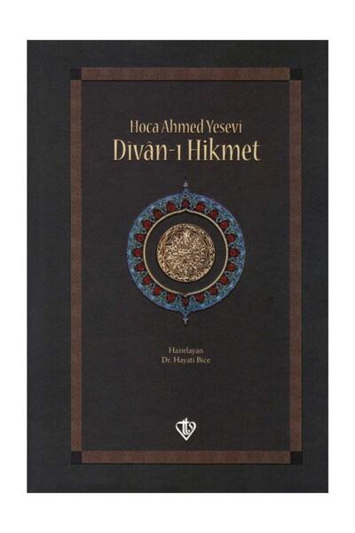 Genel Markalar Hoca Ahmed Yesevi Divanı Hikmet / Türkiye Diyanet Vakfı Yayınl...