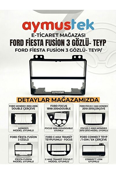 aymustek FORD FİESTA FUSİON 3 GÖZLÜ TEYP ÇERÇEVESİ