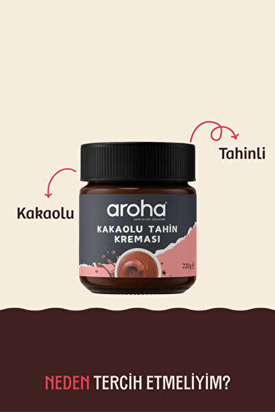 AROHA Kakaolu Tahin Kreması 220 gr