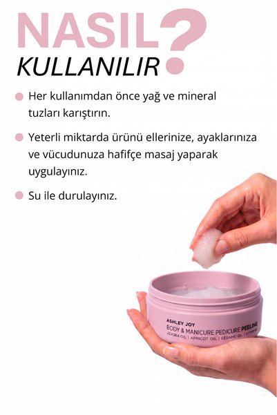 ASHLEY JOY Manikür Pedikür Peelingi 150 ml Vücut, Tırnak Bakımı, Jojoba & Susam Yağı, Niasinamid ve E Vitaminli