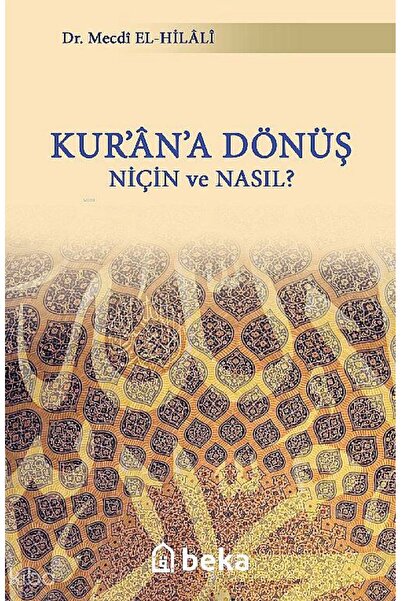 Beka Yayınları Kurana Dönüş Niçin ve Nasıl?